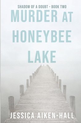 Murder at Honeybee Lake 1