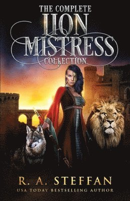 R a Steffan, R. a. Steffan, R. A. Steffan - Complete Lion Mistress Collection, Häftad