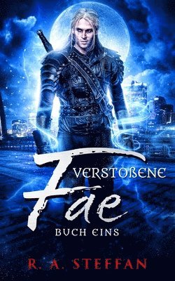R a Steffan, R. a. Steffan, R. A. Steffan - Verstoßene Fae, Häftad