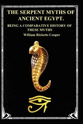 bokomslag Serpent Myths of Ancient Egypt.