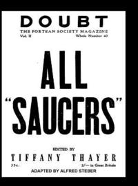 bokomslag ALL &quot;SAUCERS&quot; Doubt. THE FORTEAN SOCIETY MAGAZINE. Vol. II. Number. 40.