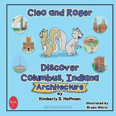 Kimberly S Hoffman, Kimberly S. Hoffman, S Hoffman, Kimberly, Paul J Hoffman - Cleo and Roger Discover Columbus, Indiana - Architecture, Häftad