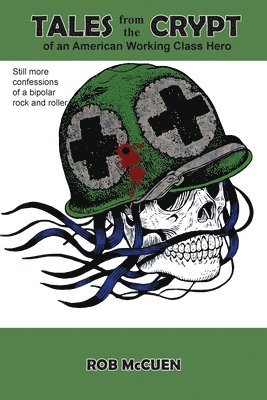 Rob McCuen, Paul J Hoffman, Paul J. Hoffman, J Hoffman, Paul - Tales from the Crypt of an American Working Class Hero, Häftad