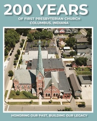 bokomslag 200 Years of First Presbyterian Church Columbus, Indiana