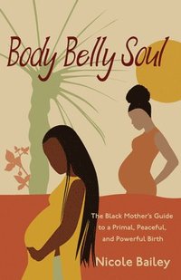bokomslag Body Belly Soul