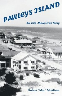 bokomslag Pawleys Island: An Old Man's Love Story