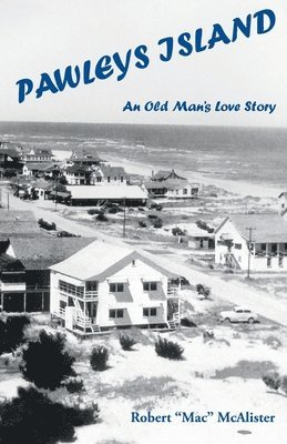 bokomslag Pawleys Island: An Old Man's Love Story