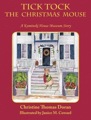 bokomslag Tick Tock The Christmas Mouse: A Kaminski House Museum Story