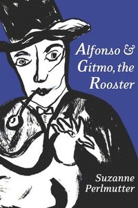 bokomslag Alfonso & Gitmo, The Rooster