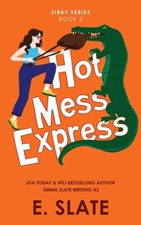 bokomslag Hot Mess Express