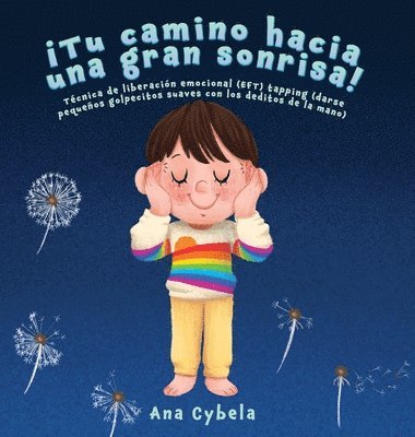 Ana Cybela - ¡Tu Camino Hacia una Gran Sonrisa!, Inbunden