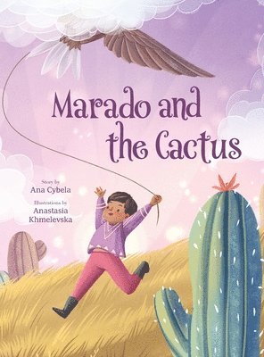 Ana Cybela - Marado and the Cactus, Inbunden