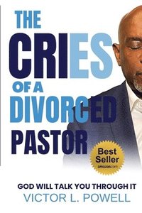 bokomslag Cries of A Divorced Pastor