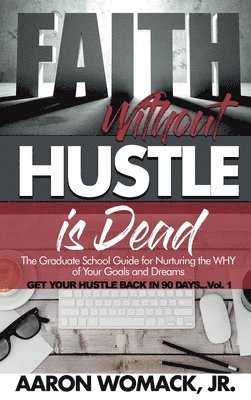 Aaron Womack - Faith Without Hustle Is Dead, Inbunden