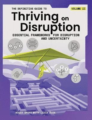 bokomslag The Definitive Guide to Thriving on Disruption