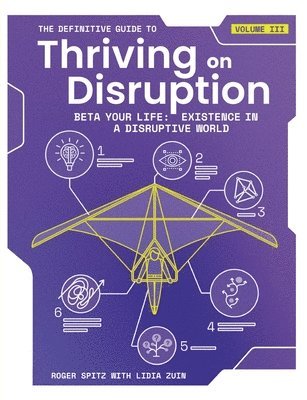 bokomslag The Definitive Guide to Thriving on Disruption