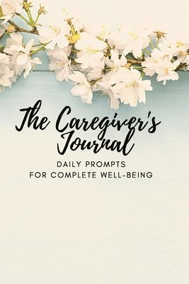 bokomslag The Caregiver's Journal