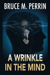 bokomslag A Wrinkle in the Mind