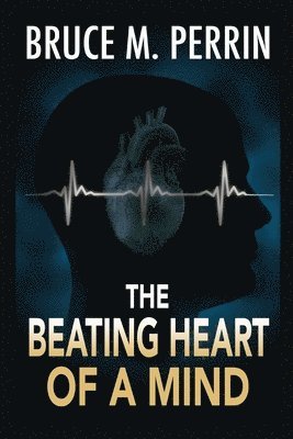 The Beating Heart of a Mind 1