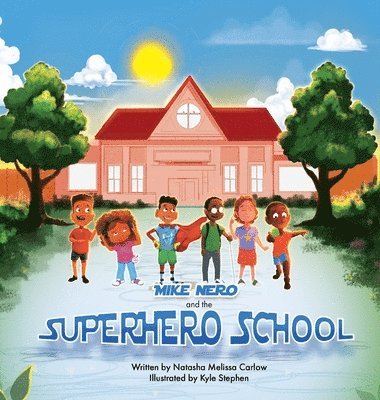 bokomslag Mike Nero and The Superhero School