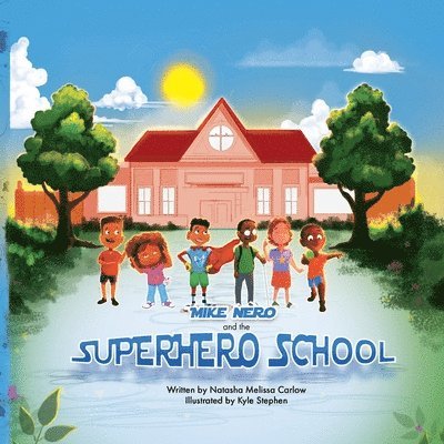 Mike Nero and the Superhero School 1