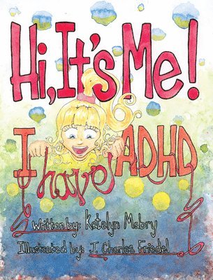 Hi, It's Me I Have ADHD 1