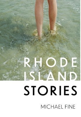 Michael Fine - Rhode Island Stories, Inbunden