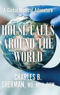 bokomslag House Calls Around the World