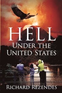 bokomslag Hell Under the United States