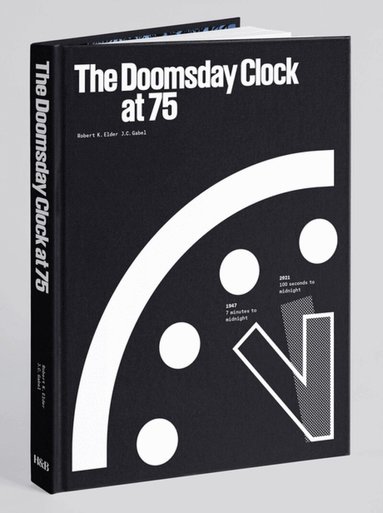 Robert K. Elder, JC Gabel - Doomsday Clock at 75, Inbunden