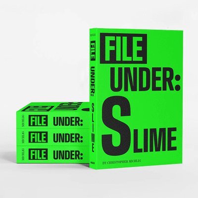 Christopher Michlig - File Under Slime, Häftad