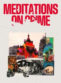 bokomslag Meditations on Crime