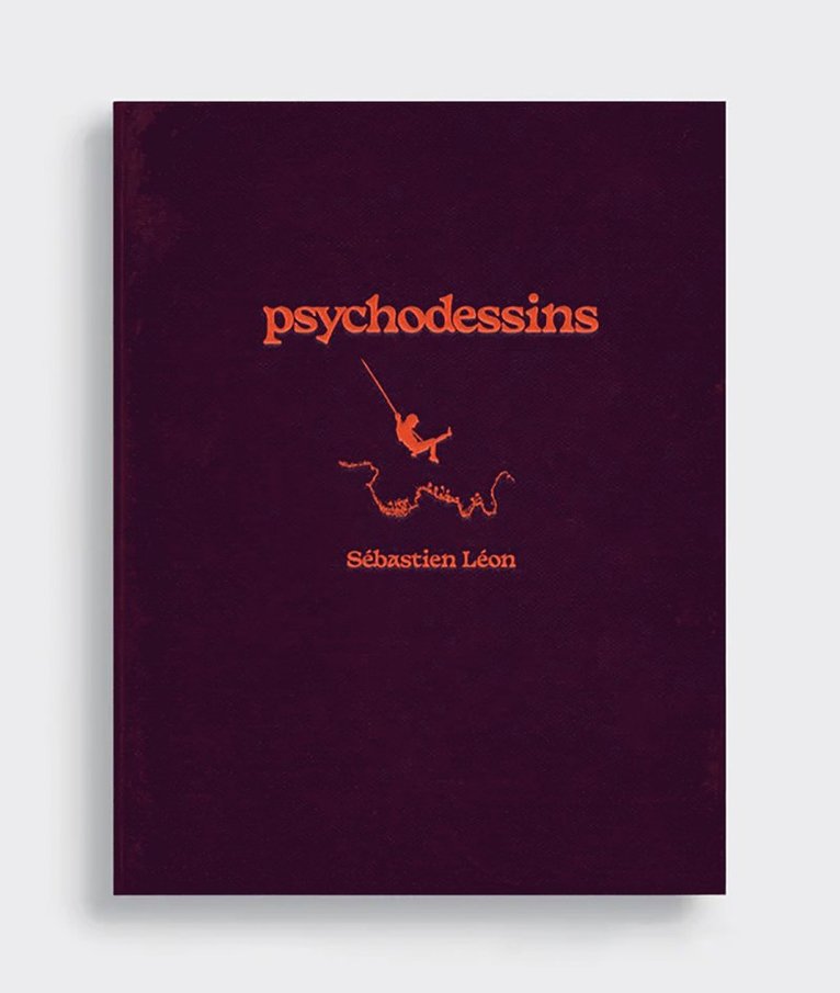 Sebastien Leon, Sébastien Léon - Psychodessins, Inbunden