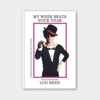 bokomslag My Week Beats Your Year: Encounters with Lou Reed