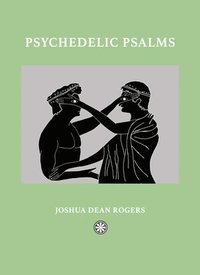 bokomslag Psychedelic Psalms: Reflections from an Offline World