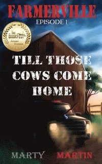 bokomslag Farmerville Episode 1: Till Those Cows Come Home