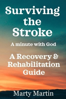 Marty Martin, Karen L Tucker - Surviving the Stroke a Minute with God, Häftad