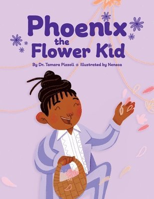 Tamara Pizzoli - Phoenix the Flower Kid, Häftad