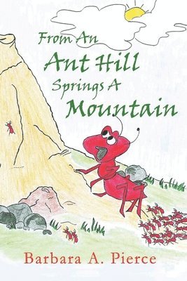 From An Anthill Springs a Mountain 1