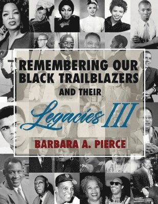 Remembering Our Black Trailblazers and Their Legacies III 1