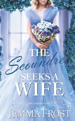 The Scoundrel Seeks a Wife 1