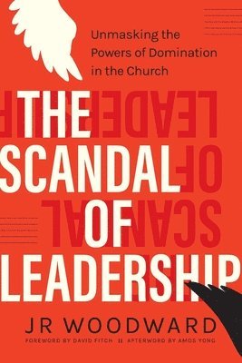 Jr Woodward - Scandal of Leadership, Häftad