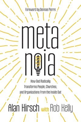 Alan Hirsch, Rob Kelly - Metanoia, Häftad