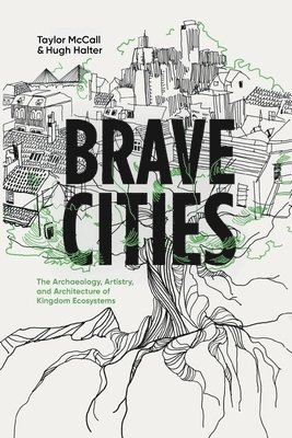 Taylor McCall, Hugh Halter - Brave Cities, Häftad