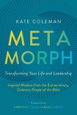 Kate Coleman, Christine Caine, Alan Hirsch - Metamorph, Häftad