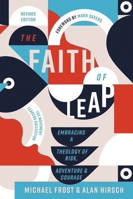 Michael Frost, Alan Hirsch - Faith of Leap, Häftad