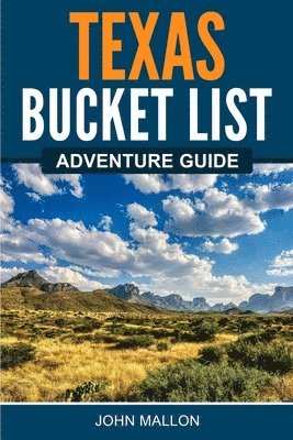 Texas Bucket List Adventure Guide 1