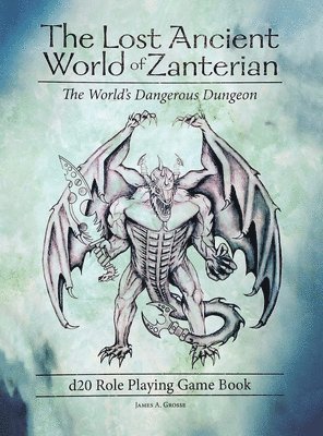 bokomslag The Lost Ancient World of Zanterian d20 Role Playing Game Book