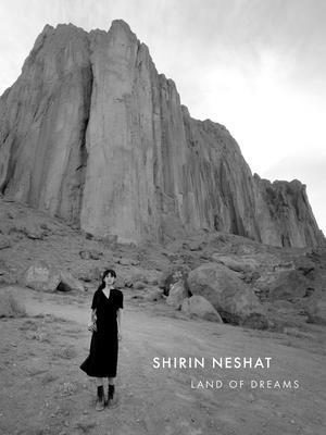 Shirin Neshat: Land of Dreams, Inbunden