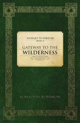 bokomslag Gateway To The Wilderness